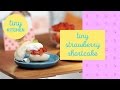 Tiny mothers day strawberry shortcake  tiny kitchen