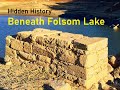 Hidden History Beneath Folsom Lake, Part I