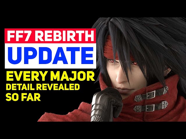 Final Fantasy 7 Rebirth: Everything We Know So Far [2023 Edition] 