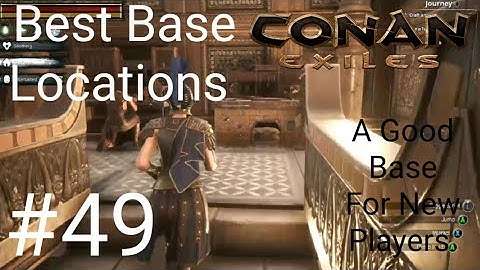 Conan Exiles Best Base Locations #49 A Good Base For New Players