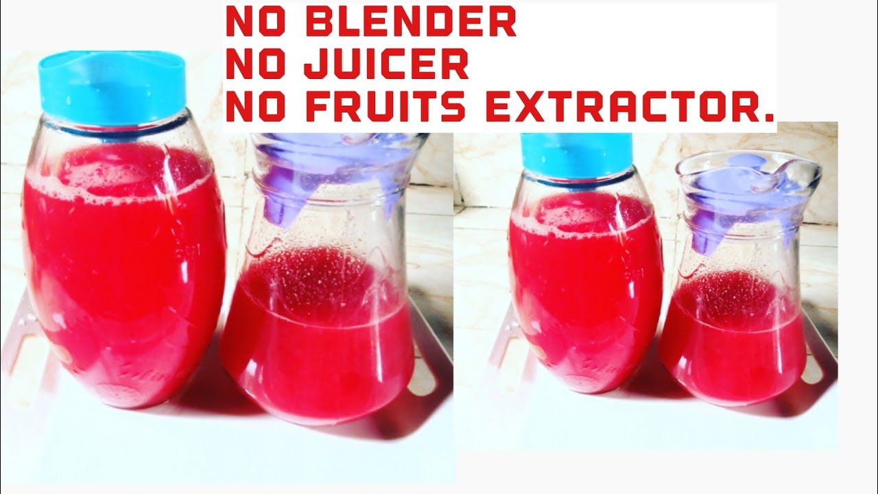 How TO Make Fresh Fruits Juice WITHOUT A JUICER OR BLENDER YouTube