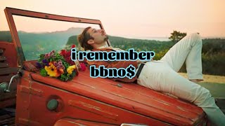 bbno$ - i remember (Lyrics)