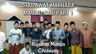 Rekaman Sholawat Marhaba Part I 'Assalamualaika' (versi ponpes riyadhul al muhsin cihideung)