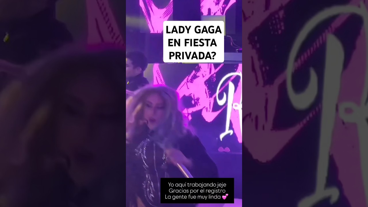 LADY GAGA en fiesta privada? 😅😋✨  