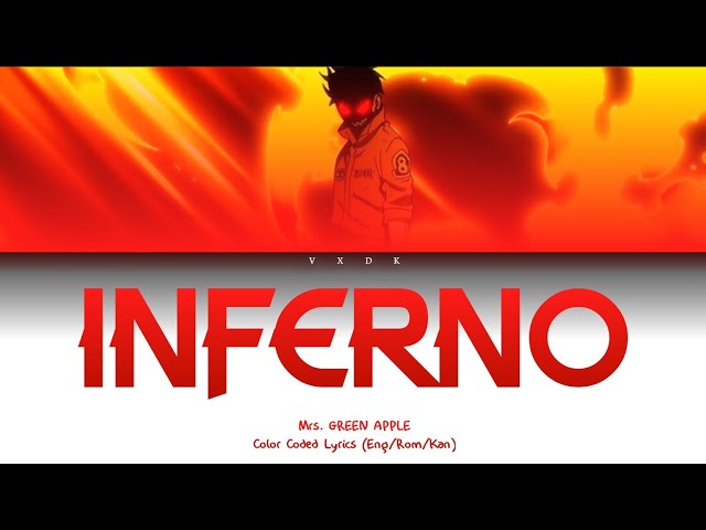 (Fire Force OP 1) Inferno -    Mrs. GREEN APPLE [Romaji, Kanji, English, Lyrics] class=