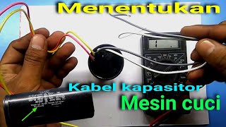 Menentukan kabel kapasitor mesin cuci 2 tabung