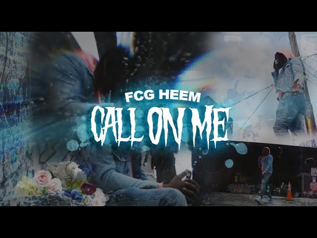 FCG Heem - Call On Me (Official Music Video)