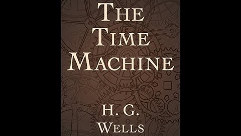 The Time Machine by H.G. Wells - CHAPTER 6 - The Sunset of Mankind (Audio)