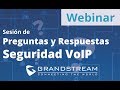 Webinar - Sesión de Q&amp;A Seguridad VoIP