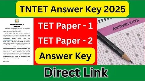 TN TET Answer Key 2025 Download | ஆசிரியர் தகுதி தேர்வு உத்தேச விடை | TET ANSWER KEY PAPER 1& 2 2025