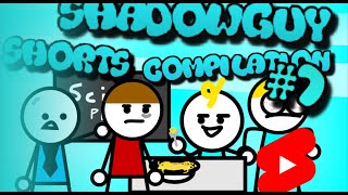 ShadowGuy Shorts Compilation #7