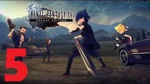 Final Fantasy XV Pocket Edition Gameplay Part 5 - Chapter 2 - Legacy