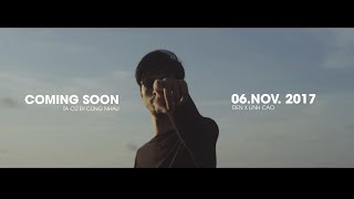 (Teaser #2) Đen - Ta Cứ Đi Cùng Nhau ft. Linh Cáo