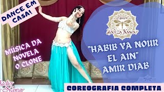 COREO COMPLETA - HABIB YA NOUR EL AIN - AMIR DIAB - DANÇA DO VENTRE ONLINE - NAWAR DANCE Resimi