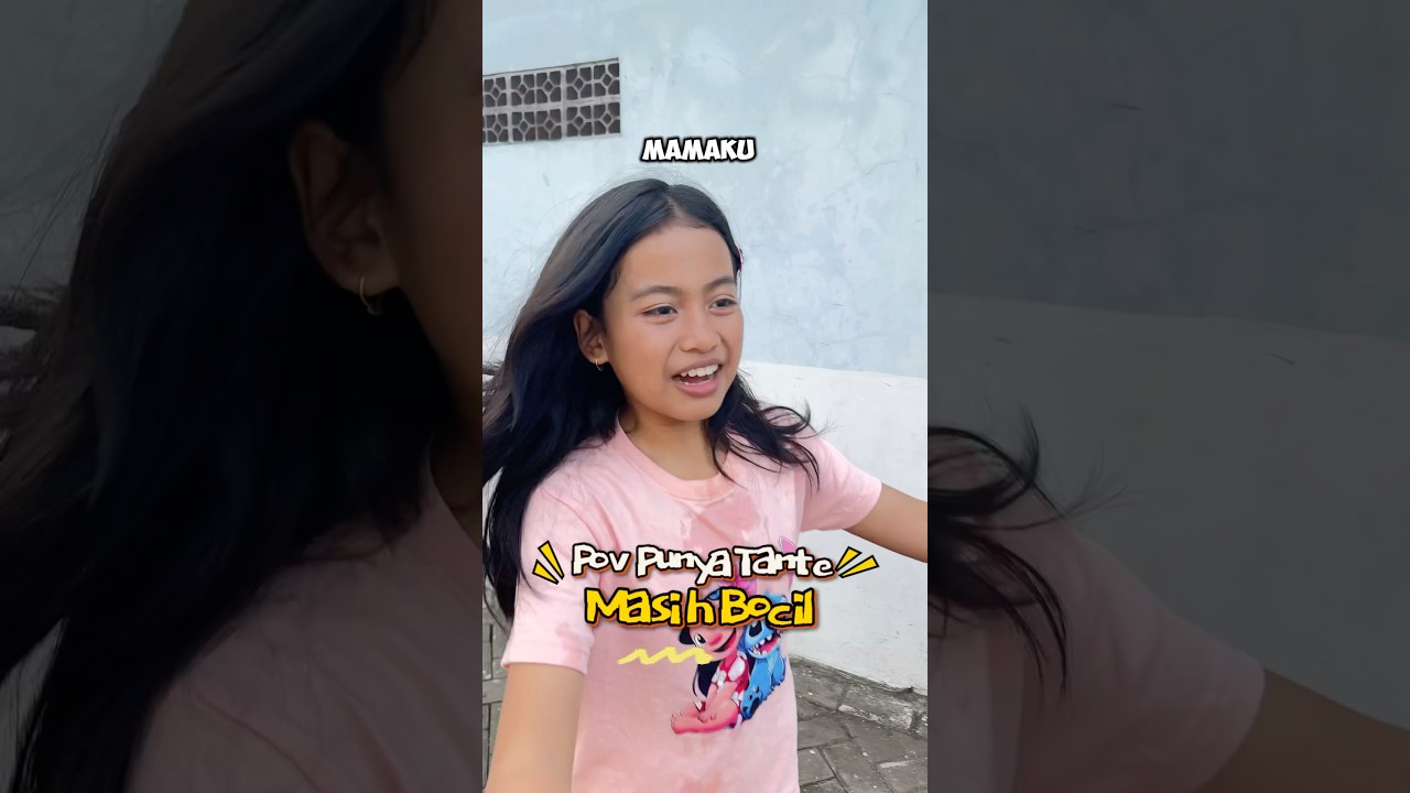 PUNYA TANTE MASIH BOCIL 