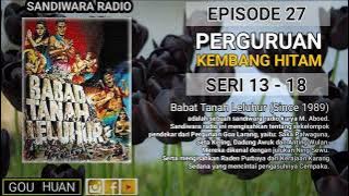 Seri 13 - 18 | Episode 27 | Perguruan Kembang Hitam || Babat Tanah Leluhur