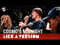 Cosmo&#39;s Midnight - &#39;Fantasy&#39; (live for Like A Version)