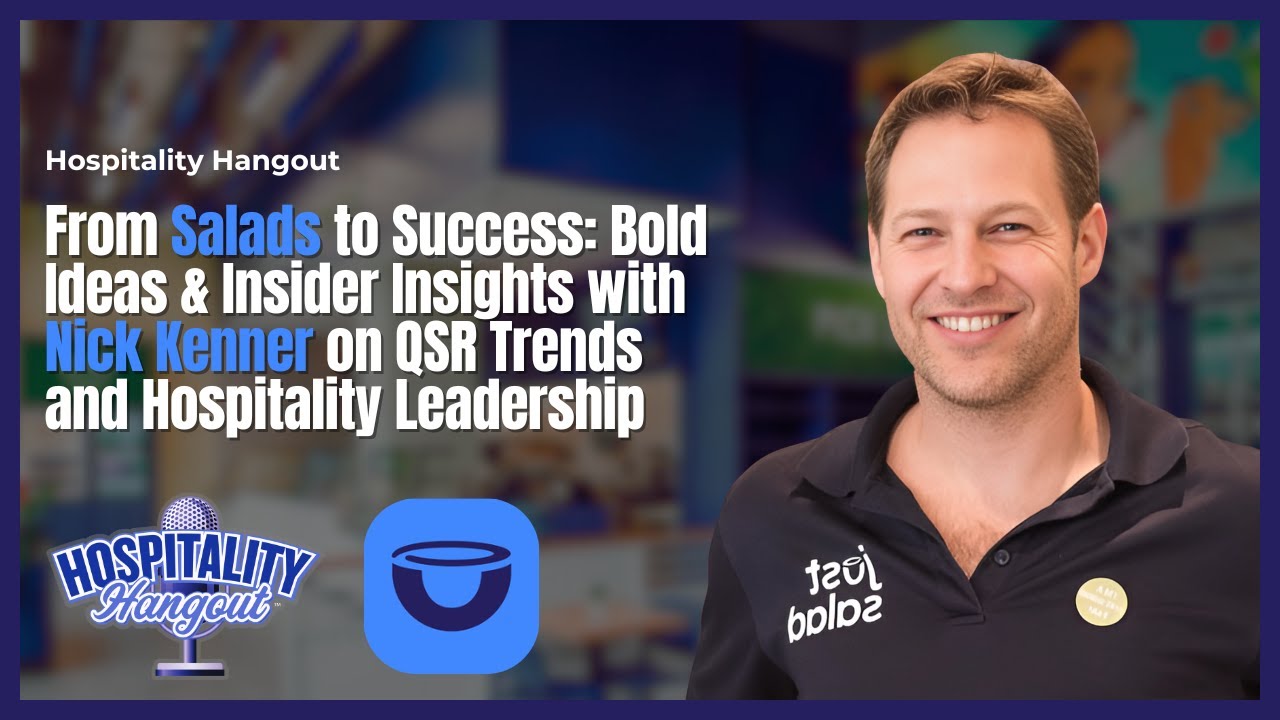 From Salads to Success: Insider Insights with Nick Kenner on QSR Trends and Hospitality Leadership