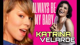 KATRINA VELARDE - Always Be My Baby