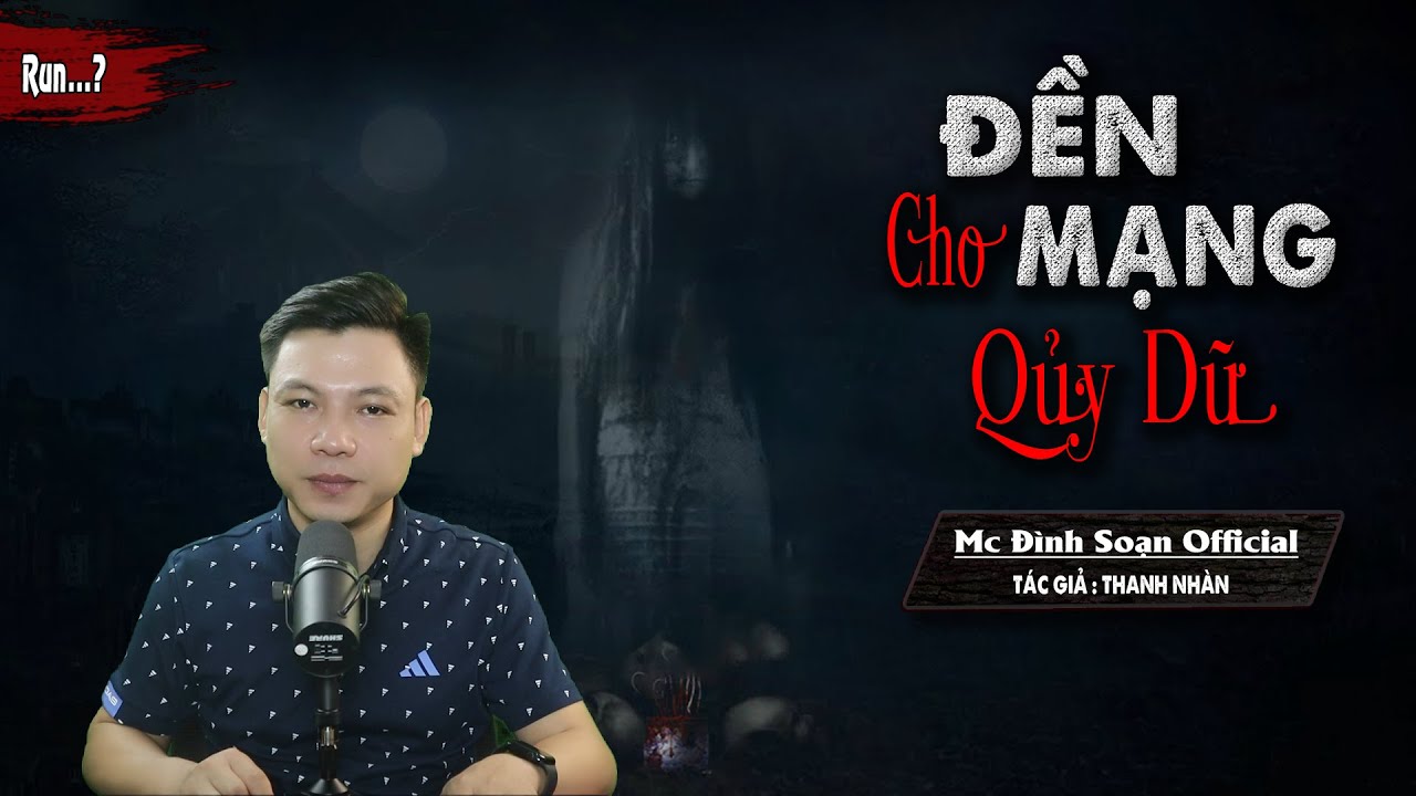 Truyện ma : Đền Mạng Cho Qủy Dữ - Chuyện Ma Làng Quê Mới Rất Hay I MC Đình Soạn diễn đọc Hãi