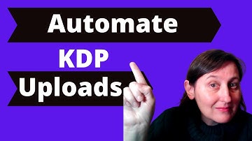 Automate Uploading Kdp Low Content Books