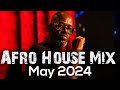 Afro house mix may 2024  black coffee  cairro  themba  dj tomer  msaki   shimza   enoo napa