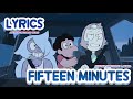 Mike Krol - Fifteen Minutes (Lyrics) Steven Universe