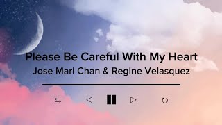 Please Be Careful With My Heart by Jose Mari Chan | Lyric Video