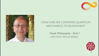 Philosophy (1) Part 1: How can we compare quantum mechanics and Buddhism? | Beyond Confines