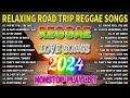 ALL TIME FAVORITE REGGAE SONGS 2024 - OLDIES BUT GOODIES REGGAE SONGS - BEST ENGLISH REGGAE SONGS