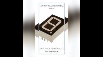 PRÁCTICA 2 DISPLAY 7 SEGMENTOS C.L.C