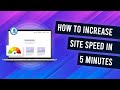 How To Increase Website Speed In 5 Minutes