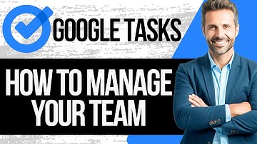 How to Use Google Tasks to Manage your Team | Step by Step Tutorial 2025