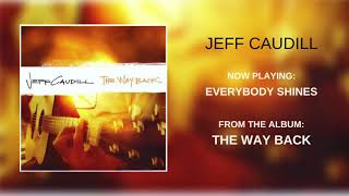 Jeff Caudill - Everybody Shines