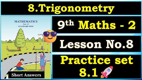 8.Trigonometry Practice Set 8.1 Solution Class 9 Maths - 2 Geometry, Class 9 Maths 2 Chapter 8