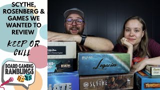 Scythe, Rosenberg & Games we wanted to review (Keep or Cull)