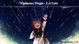 [Nightcore] L.A. LOVE (la la) - Fergie