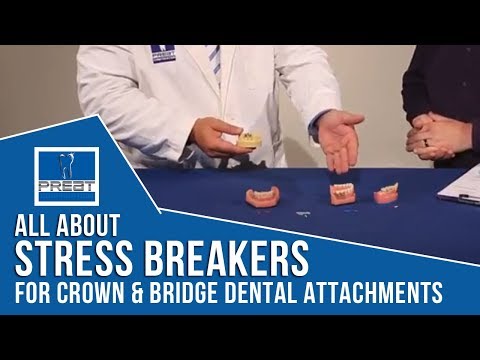 All About Stress Breakers in a Crown and Bridge Dental Attachment By  PREAT Corporation