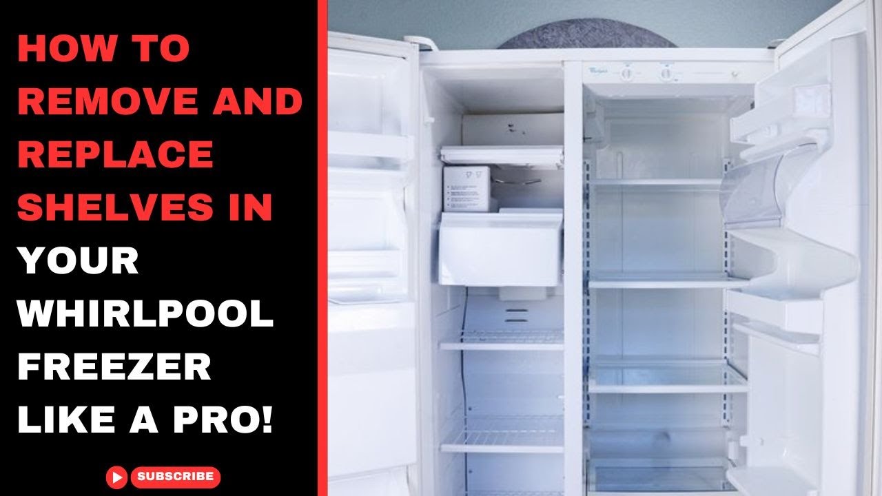 How to Remove and Replace Shelves in Your Whirlpool Freezer Like a Pro ...
