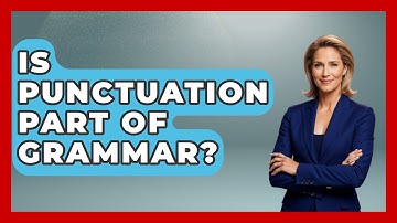 Is Punctuation Part of Grammar? - The Language Library