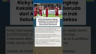 Ricky Kambuaya Ungkap Kekalahan Timnas Indonesia dari Arab Saudi dan Irak Masih Membekas