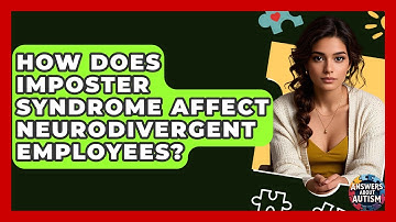 How Does Imposter Syndrome Affect Neurodivergent Employees? - Answers About Autism
