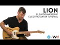 Lion - Elevation Worship // Electric guitar tutorial feat. Jason Houtsma (Worship Artistry)