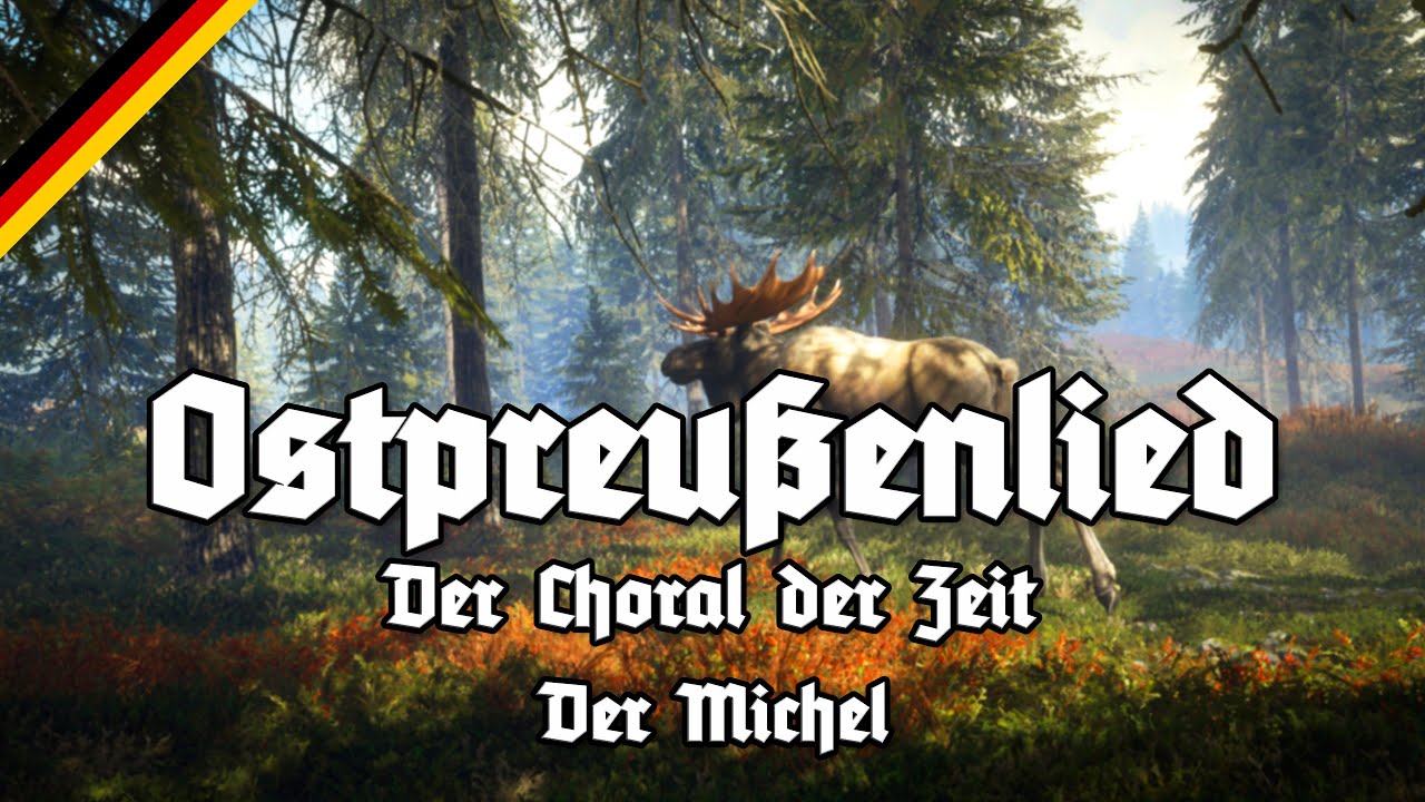 Ostpreußenlied Der Michel Land der dunklen