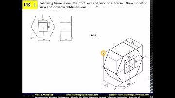 ISOMETRIC PROJECTION (view) Assignment  Problem 1, By- S S KHASBAGE