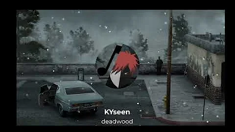 Deadwood (slowed + reverb)