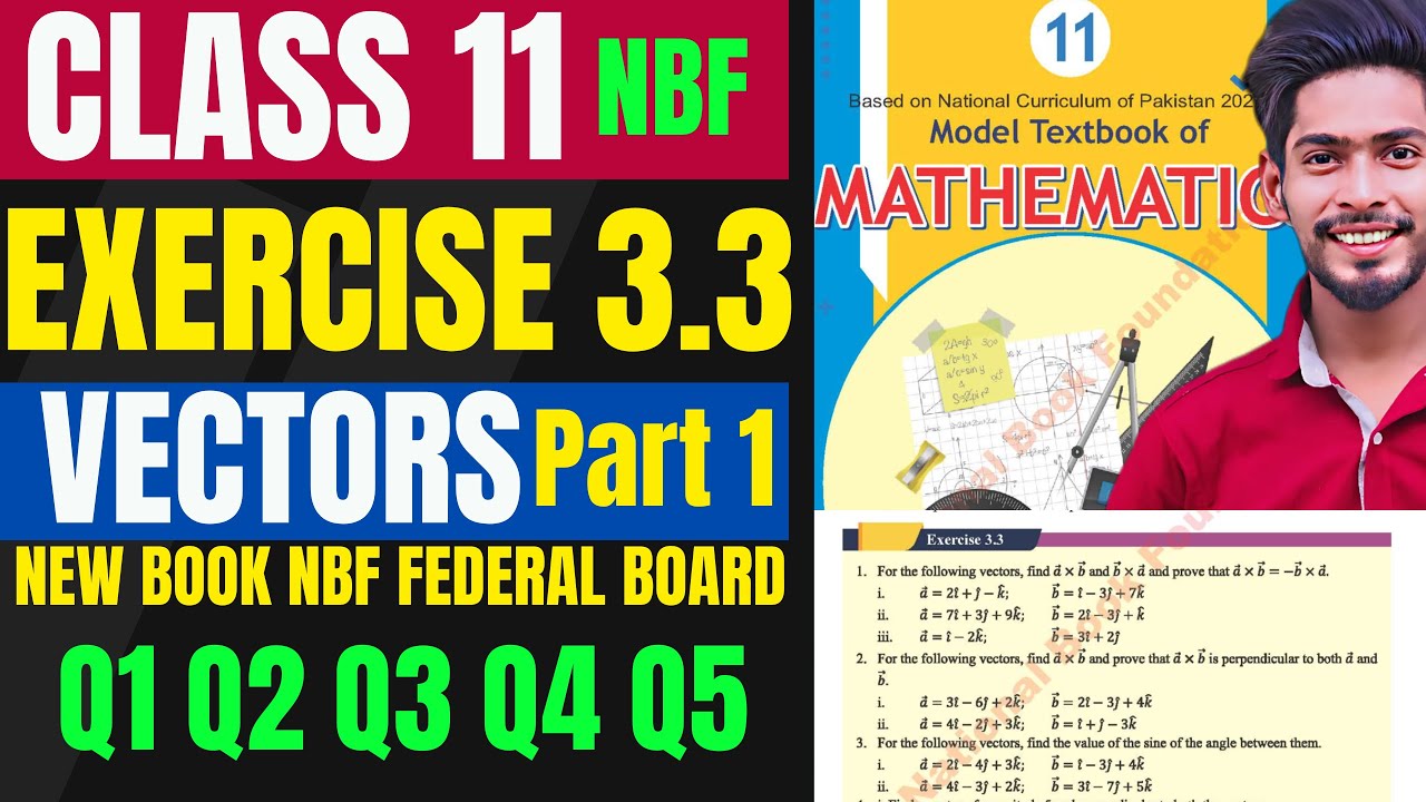 Class 11 Exercise 3.3 Vectors NBF | XI Ex 3.3 NEW Maths book Federal ...