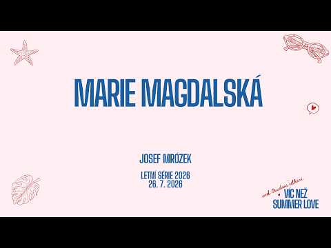 26.07.2026 — Josef Mrózek — Marie Magdalská