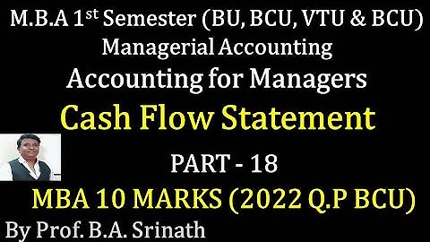 AFM/MA - PART 18 - MBA 1st Semester - Cash Flow Statement 2022 Question Paper 10 Marks By Srinath