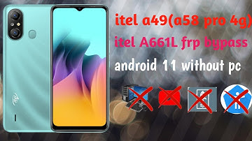 itel a49(a58 pro 4g) frp bypass | itel a661l frp bypass android 11